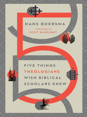 cover image of Five Things Theologians Wish Biblical Scholars Knew